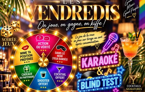 Les Vendredis Jeux, Karaoké, Cocktails, On Kiffe