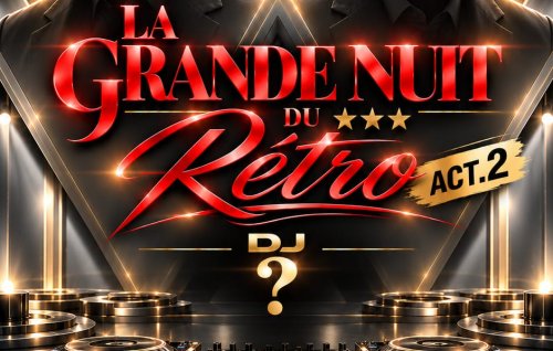 La Grande Nuit Du Rétro Act.2