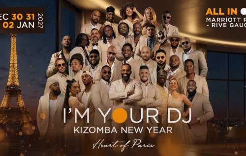 I'M Your Dj Kizomba New Year - Paris Centre