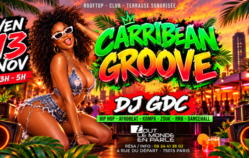 La Plus Grosse Soirée Caribbean Groove ( Gratuits Filles )