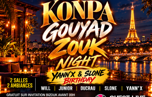 Konpa Gouyad Zouk Night, Yann'X & Slone Birthday