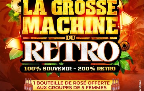 La Grosse Machine Du Retro