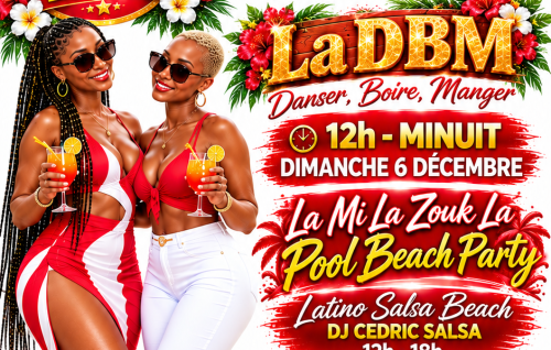 La Dbm – La Mi La Zouk La Zouk La Ka Ba'Y Pool Beach Party Dj Wilson