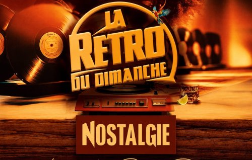 La Retro Du Dimanche - Les Meilleurs Djs Du Retro - Dj Kwyx'T- Dj Lony'T