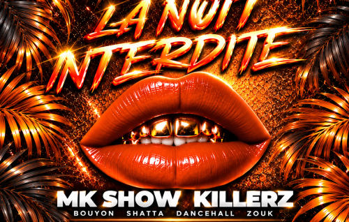 La Tropicana - La Nuit Interdite - Mk Show & Killerz