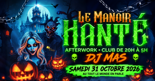 Le Manoir Hanté Sur Les Toits De Paris After Work + Club