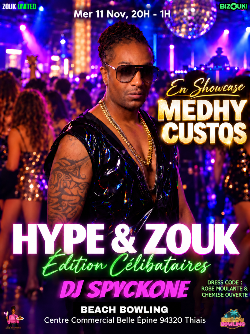 Hype & Zouk Édition Célibataires Avec Medhy Custos  - Affiche