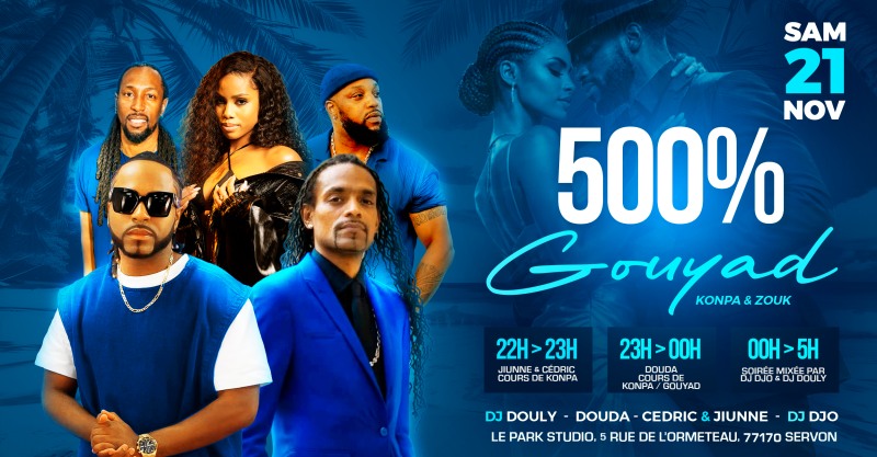 Soirée 500% Gouyad Avec Dj Douly, Dj Djo, Douda, Jiunne, Cédric... - Affiche